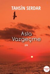 Asla Vazgeçme - Cinius Yayınları