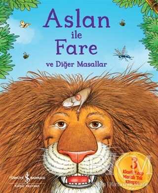 Aslan ile Fare ve Diğer Masallar - İş Bankası Kültür Yayınları
