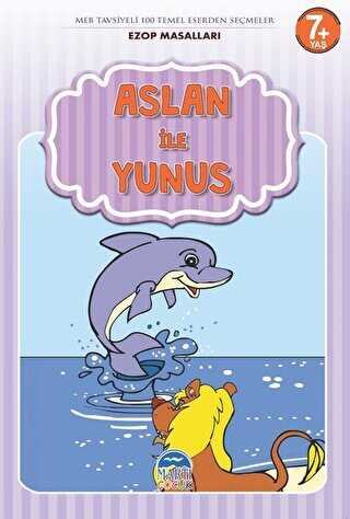 Aslan ile Yunus - Ezop Masalları - Martı Çocuk Yayınları