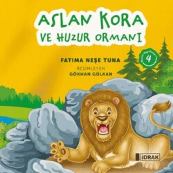 Aslan Kora ve Huzur Ormanı - İdrak Yayınları