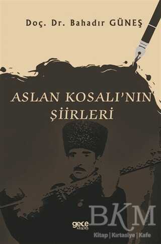 Aslan Kosalı`nın Şiirleri - 1
