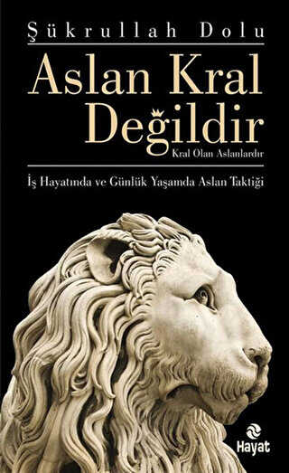 Aslan Kral Değildir - Hayat Yayınları