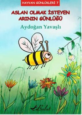 Aslan Olmak İsteyen Arının Günlüğü kapağı