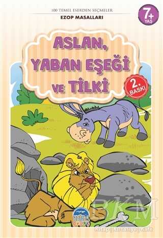 Aslan, Yaban Eşeği ve Tilki - Ezop Masalları - Martı Çocuk Yayınları