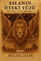 Aslanın Öteki Yüzü - Memphis Yayınları