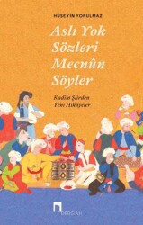 Aslı Yok Sözleri Mecnun Söyler - Dergah Yayınları