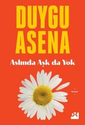 Aslında Aşk da Yok - Doğan Kitap