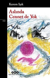 Aslında Cennet de Yok - Yapı Kredi Yayınları