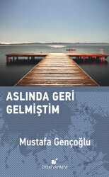 Aslında Geri Gelmiştim - Öteki Yayınevi