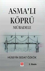Asmalı Köprü Mübadele - Ekin Basım Yayın