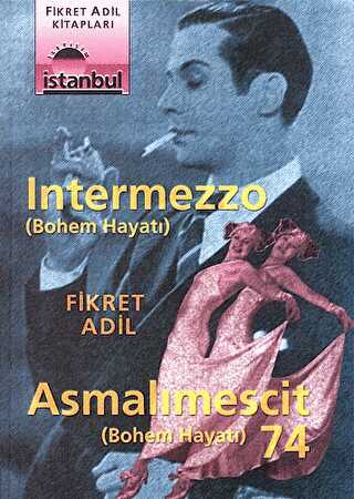 Asmalımescit 74 - Intermezzo Bohem Hayatı