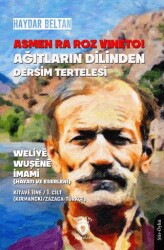 Asmen Ra Roz Vıneto Ağıtların Dilinden Dersim Tertelesi Weliye Wuşene İmami - Dorlion Yayınları