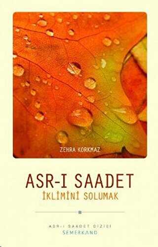 Asr-ı Saadet İklimini Solumak - Semerkand Yayınları