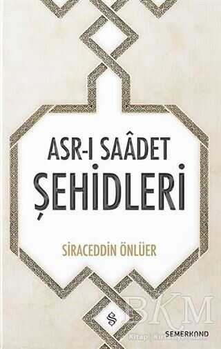 Asr-ı Saadet Şehidleri - Semerkand Yayınları