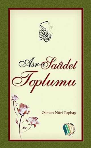 Asr-ı Saadet Toplumu - Kampanya Kitapları - Erkam