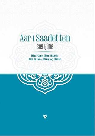 Asr-ı Saadet`ten 365 Güne - Türkiye Diyanet Vakfı Yayınları