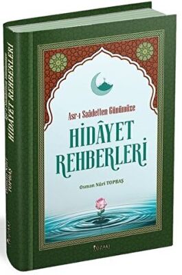 Asr-ı Saadetten Günümüze Hidayet Rehberleri - 1