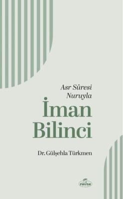 Asr Suresi Nuruyla İman Bilinci - 1