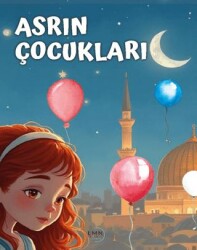 Asrın Çocukları - Liman Çocuk Yayınevi
