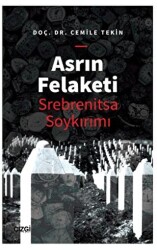 Asrın Felaketi - Srebrenitsa Soykırımı - Çizgi Kitabevi Yayınları