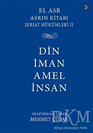 Asrın Kitabı Şeriat Hükümleri 2 - Din İman Amel İnsan - Cinius Yayınları