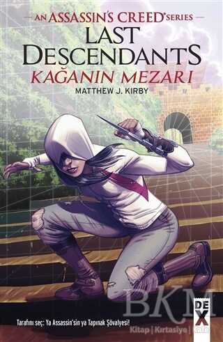 Kağanın Mezarı - Assansin’s Creed Series - Dex Yayınevi