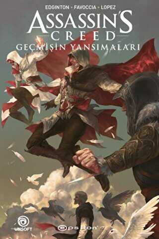 Assassin’s Creed: Geçmişin Yansımaları - Epsilon Yayınevi
