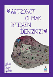 Astronot Olmak İsteyen Denizkızı - Luna Çocuk Yayınları