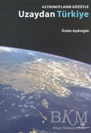 Astronotların Gözüyle Uzaydan Türkiye