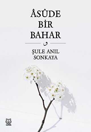 Asude Bir Bahar - 1