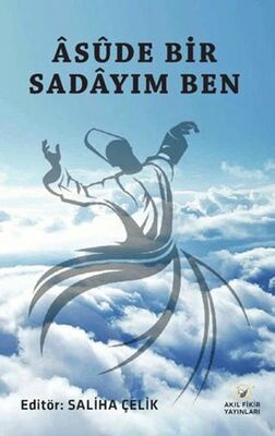 Asude Bir Sadayım Ben - 1