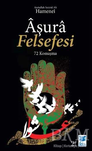 Aşura Felsefesi - 72 Konuşma - Feta Yayıncılık