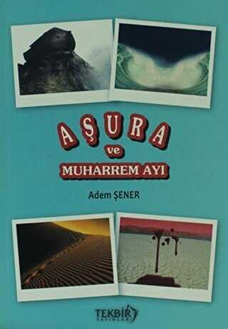 Aşura ve Muharrem Ayı - Tekbir Yayınları