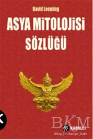 Asya Mitolojisi Sözlüğü - Kabalcı Yayınevi