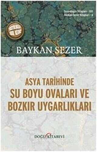 Asya Tarihinde Su Boyu Ovaları ve Bozkır Uygarlıkları - Doğu Kitabevi