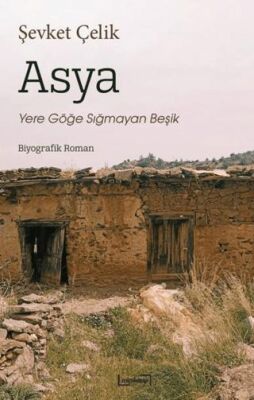 Asya: Yere Göğe Sığmayan Beşik - 1