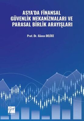 Asya’da Finansal Güvenlik Mekanizmaları Ve Parasal Birlik Arayışları - 1