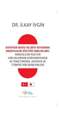 Asya’nın Doğu ve Batı Kıyısında Arkeolojik Kültür Varlıkları - 1