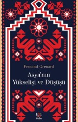 Asya’nın Yükselişi ve Düşüşü - Panama Yayıncılık