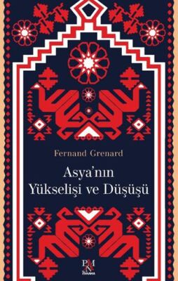 Asya’nın Yükselişi ve Düşüşü - 1