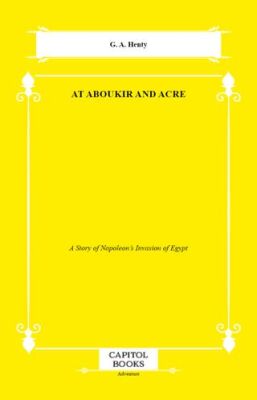 At Aboukir and Acre - 1