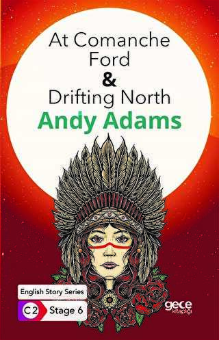 At Comanche Ford - Drifting North - İngilizce Hikayeler C2 Stage 6 - Gece Kitaplığı