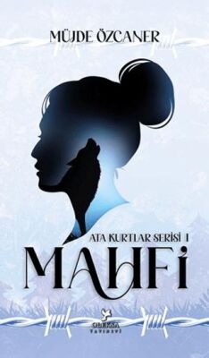 Ata Kurtlar Serisi: Mahfi Beyaz Kapak - 1