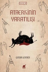 Ataerkinin Yaratılışı - Ayrıntı Yayınları
