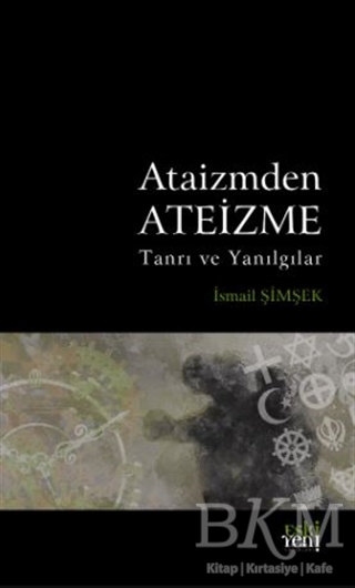 Ataizmden Ateizme - Eski Yeni Yayınları