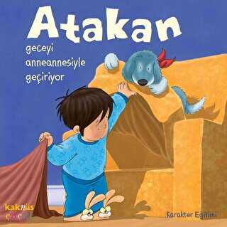 ATAKAN GECEYİ ANNEANNESİYLE GEÇİRİYOR - Kaknüs Yayınları