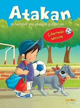 ATAKAN İLE BERABER YAZ OKULUNA GİDİYORUM - Kaknüs Yayınları