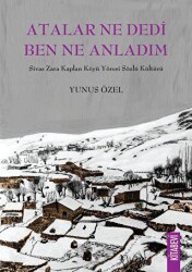 Atalar Ne Dedi Ben Ne Anladım - Kitabevi Yayınları