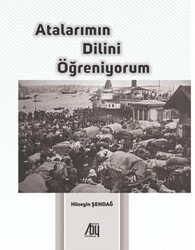 Atalarımın Dilini Öğreniyorum - Baygenç Yayıncılık
