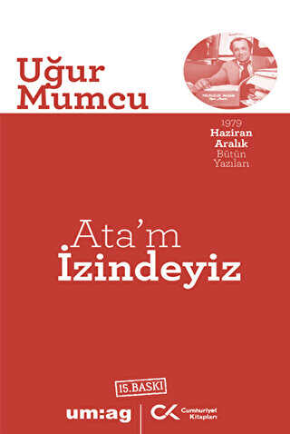 Ata’m İzindeyiz - Cumhuriyet Kitapları / um:ag Yayınları